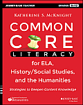 Common Core Literacy Strategies For Ela History Social Studies & The Humanities Grades 6 12