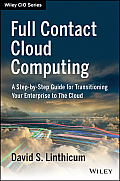 Full Contact Cloud Computing A Step by Step Guide For Transitioning Your Enterprise to The Cloud