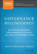 Governance Reconsidered How Boards Presidents Administrators & Faculty Can Help Their Colleges Thrive
