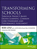 Transforming Schools with Common Core Standards Performance Assessment & Project Based Learning