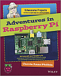 Adventures In Raspberry Pi 1st Edition