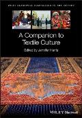A Companion to Textile Culture