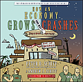 How an Economy Grows & Why It Crashes