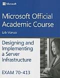 Exam 70 413 Designing & Implementing A Server Infrastructure Lab Manual
