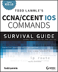 Todd Lammles CCNA IOS Commands Survival Guide 2nd Edition