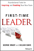 First Time Leader Foundational Tools for Inspiring & Enabling Your New Team