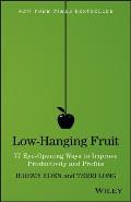 Low Hanging Fruit 75 Eye Opening Ways to Improve Productivity & Profits