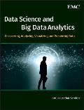 Data Science & Big Data Analytics Discovering Analyzing Visualizing & Presenting Data