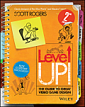 Level Up The Guide To Great Video Game Design 2nd Edition