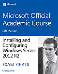 70 410 Installing & Configuring Windows Server 2012 R2 Lab Manual