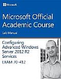 70 412 Configuring Advanced Windows Server 2012 Services R2 Lab Manual