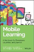 Mobile Learning Foundations for Exploring Designing & Developing Apps for Education