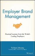 Employer Brand Management: Practical Lessons from the World's Leading Employers