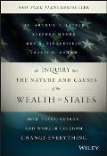 An Inquiry Into the Nature and Causes of the Wealth of States: How Taxes, Energy, and Worker Freedom Change Everything