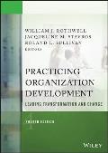 Practicing Organization Development: Leading Transformation and Change