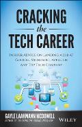 Cracking The Tech Career Insider Advice On Landing A Job At Apple Microsoft Google Or Any Top Tech Company