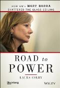 Road to Power: How Gm's Mary Barra Shattered the Glass Ceiling