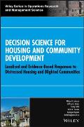 Decision Science for Housing and Community Development: Localized and Evidence-Based Responses to Distressed Housing and Blighted Communities
