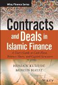 Contracts and Deals in Islamic Finance: A User�s Guide to Cash Flows, Balance Sheets, and Capital Structures