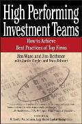High Performing Investment Teams: How to Achieve Best Practices of Top Firms