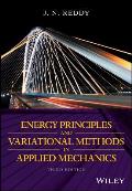 Energy Principles & Variational Methods In Applied Mechanics