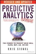 Predictive Analytics The Power To Predict Who Will Click Buy Lie Or Die