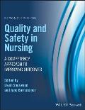 Quality & Safety In Nursing A Competency Approach To Improving Outcomes