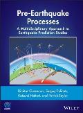 Pre-Earthquake Processes: A Multidisciplinary Approach to Earthquake Prediction Studies