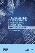 The Assessment of Learning in Engineering Education: Practice and Policy