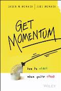 Get Momentum How to Start When Youre Stuck