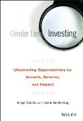 Gender Lens Investing Uncovering Opportunities for Growth Returns & Impact