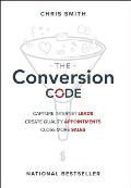 Conversion Code Capture Internet Leads Create Quality Appointments Close More Sales