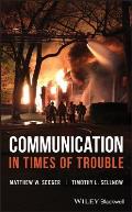 Communication in Times of Trou