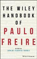 The Wiley Handbook of Paulo Freire