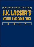 J.K. Lasser's Your Income Tax 2017