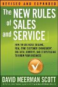 The New Rules of Sales and Service: How to Use Agile Selling, Real-Time Customer Engagement, Big Data, Content, and Storytelling to Grow Your Business