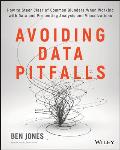 Avoiding Data Pitfalls How to Steer Clear of Common Blunders When Working with Data & Presenting Analysis & Visualizations