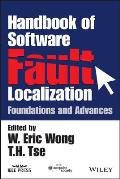 Handbook of Software Fault Localization: Foundations and Advances
