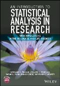 Introduction To Statistical Analysis In Research With Applications In The Biological & Life Sciences