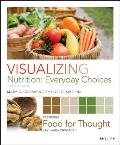 Visualizing Nutrition Everyday Choices 3e With Dietary Guidelines