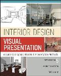 Interior Design Visual Presentation A Guide To Graphics Models & Presentation Methods
