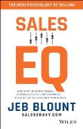 Sales EQ How Ultra High Performers Leverage Sales Specific Emotional Intelligence to Close the Complex Deal