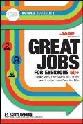 Great Jobs for Everyone 50 + Updated Edition Finding Work That Keeps You Happy & Healthyand Pays the Bills