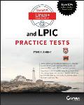 Comptia Linux+ and LPIC Practice Tests: Exams LX0-103/LPIC-1 101-400, LX0-104/LPIC-1 102-400, LPIC-2 201, and LPIC-2 202
