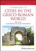 A Companion to Cities in the Greco-Roman World