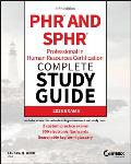 Phr and Sphr Professional in Human Resources Certification Complete Study Guide: 2018 Exams