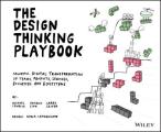 Design Thinking Playbook Mindful Digital Transformation of Teams Products Services Businesses & Ecosystems