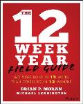 The 12 Week Year Field Guide: Get More Done in 12 Weeks Than Others Do in 12 Months