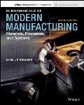Fundamentals Of Modern Manufacturing Materials Processes & Systems