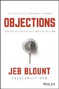 Objections The Ultimate Guide for Mastering the Art & Science of Getting Past No